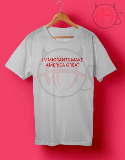 Immigrant Make America Great