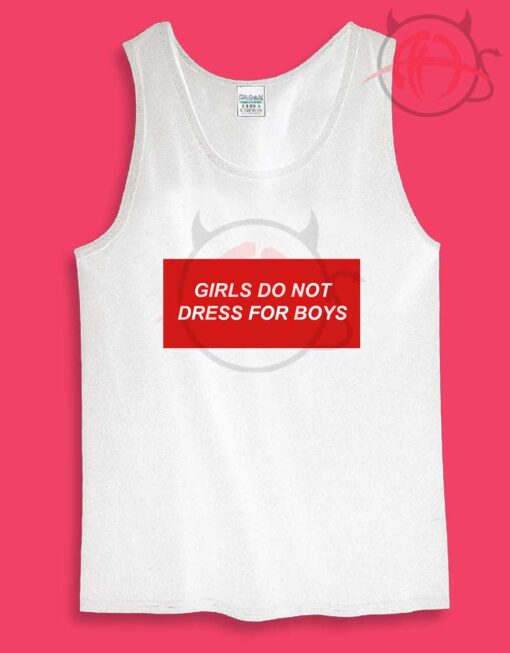 Girls Do Not Dress For Boys 1