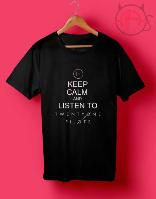 Keep Calm And Listen To Twenty One Pilots