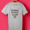 Normal People Scare Me