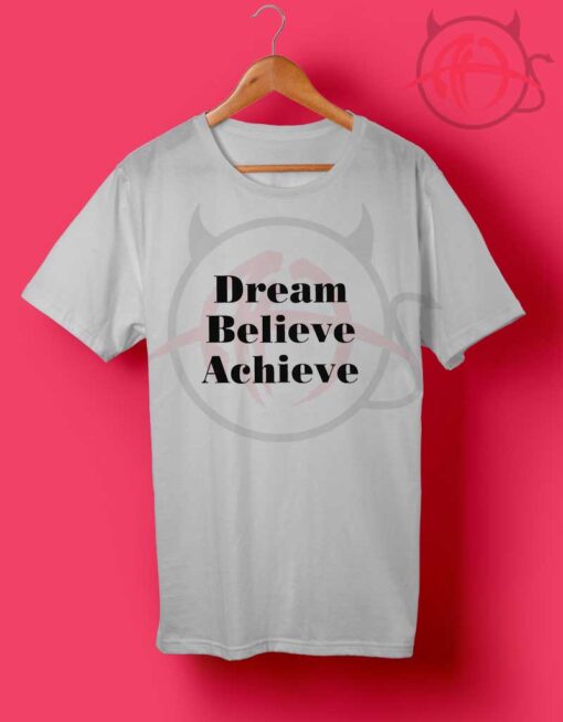 Dream Believe Achieve