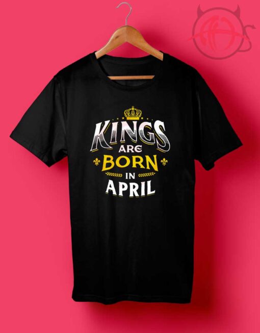 Kings Are Born in April