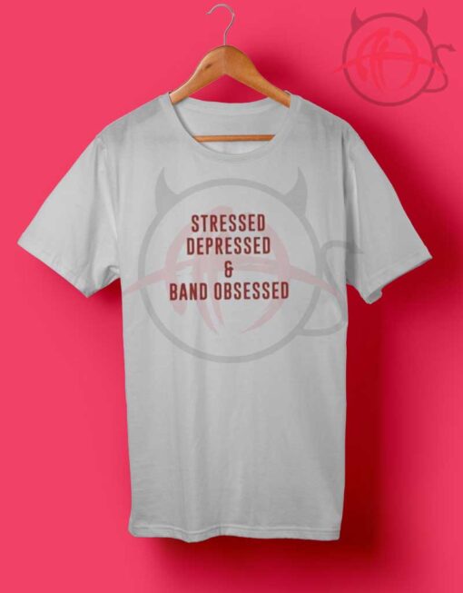 Stressed Depressed Band Obsessed