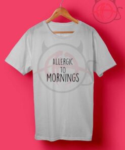 Allergic To Mornings