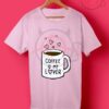 Coffee Is My Lover Fun Mug Hearts Graphic T Shirt