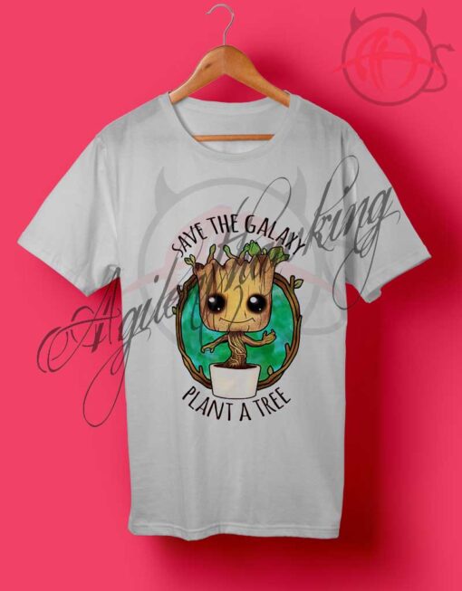 Save The Galaxy Plant A Tree Baby Groot