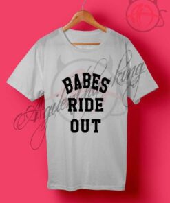 Babes Ride Out T Shirt