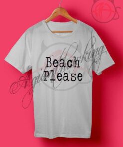 Beach Funny Quotes T Shirt