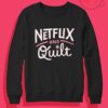 Netflix and Quilt