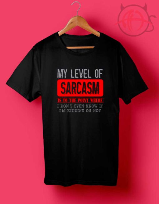 My Level Of Sarcasm Novelty