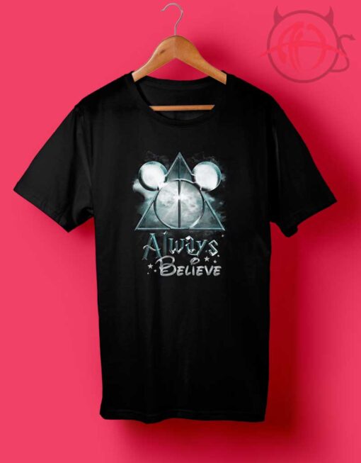 Always Believe Harry Potter and Mickey Mouse T Shirt