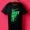 Just Hit It Marijuana Nike Parody T Shirt