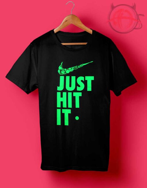 Just Hit It Marijuana Nike Parody T Shirt