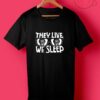 They Live We Sleep Sunglasses