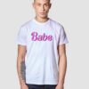 Babe Inspired Barbie T Shirt