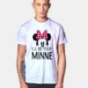 Minnie Mouse Ill Be Your Minnie T Shirt