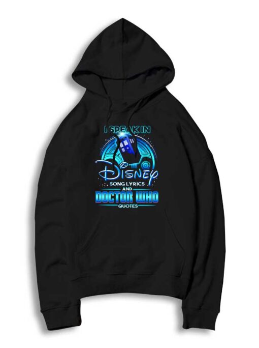 Disney Song Lyrics And Doctor Who Quotes Hoodie