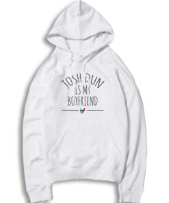 Josh Dun is My Boyfriend Hoodie