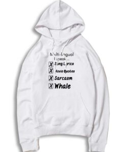 Multilingual I Speak Song Lyrics Movie Quotes Hoodie