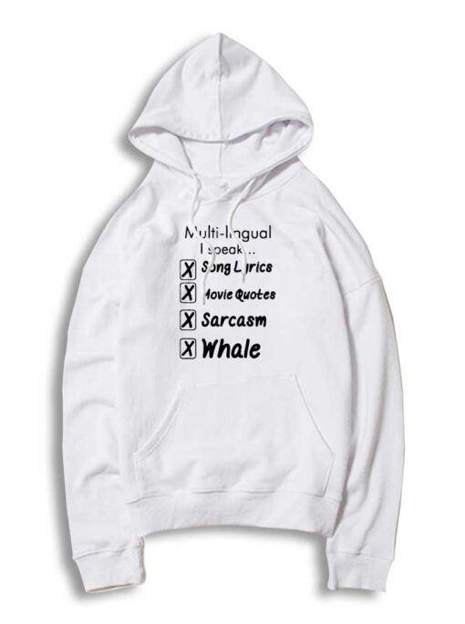 Multilingual I Speak Song Lyrics Movie Quotes Hoodie