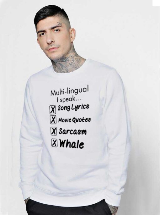 Multilingual I Speak Song Lyrics Movie Quotes Sweatshirt