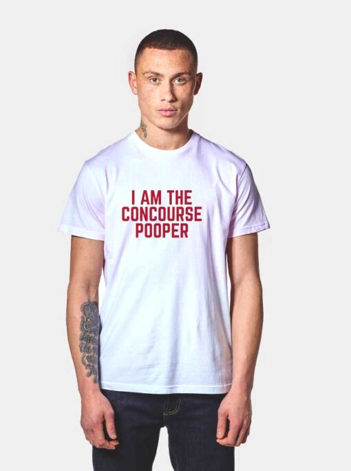 I Am The Concoures Pooper