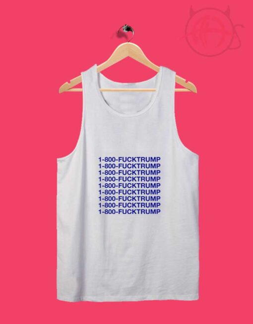 1 800 FuckTrump Tank Top Design Ideas