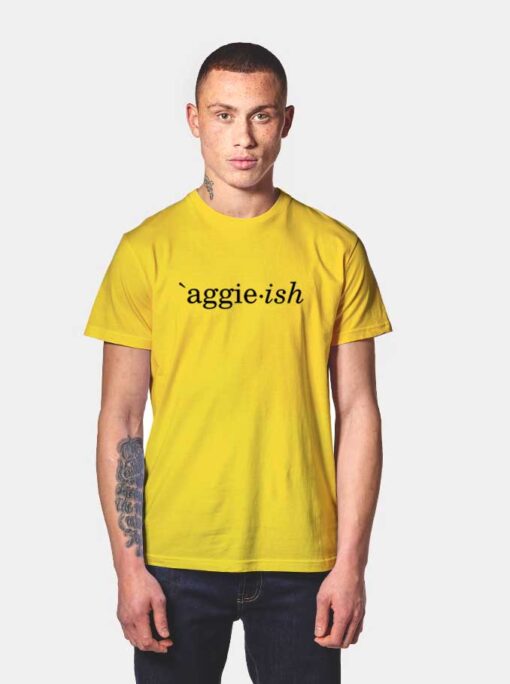 Aggie ish Yellow T Shirt