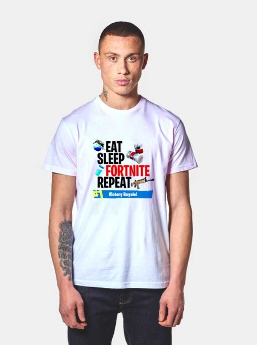 Eat Sleep Fortnite Repeat For Victory Royale T Shirt