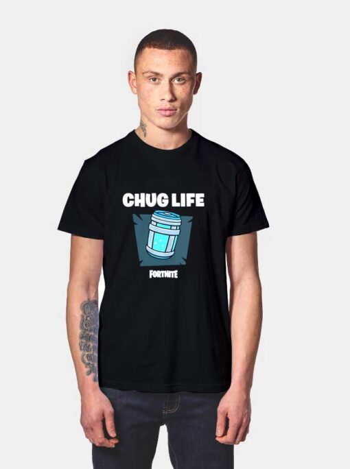 Fortnite Battle Royale Chug Life T Shirt