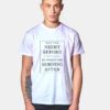 May The Night Before Worth The Morning After T Shirt