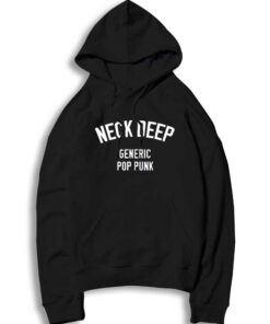 Neck Deep Generic Pop Punk Hoodie Style