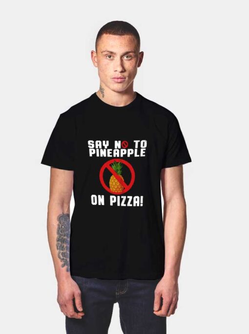 Say No To Pineapple On Pizza