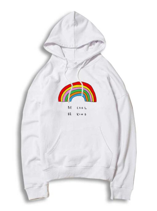 Be Cool Be Kind Rainbow Hoodie