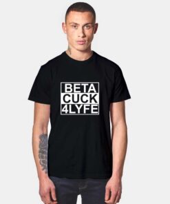 Beta Cuck 4Lyfe