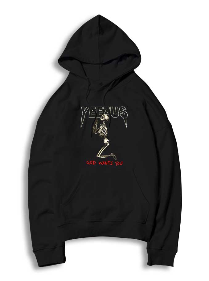 yeezus god wants you hoodie