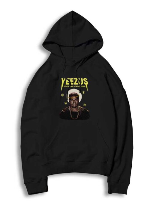 Yeezus Is The Reason Hoodie