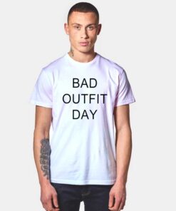 Bad Outfit Day