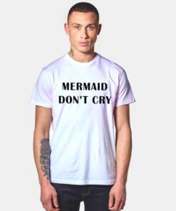 Mermaid Dont Cry