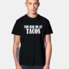 You Had Me At Tacos