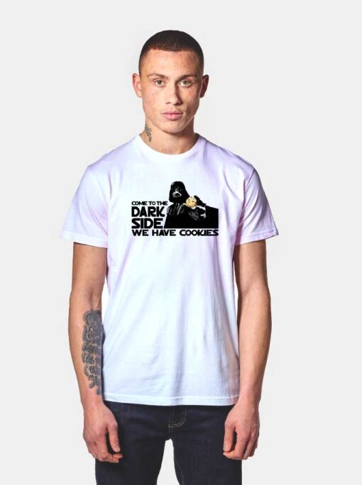 Come To The Dark Side T Shirt