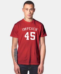 Donald Trump Impeach 45 T Shirt