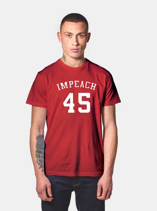 Donald Trump Impeach 45 T Shirt