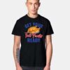 Get Your Fat Pants Ready T Shirt