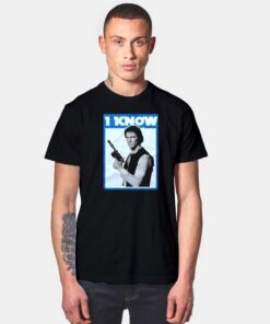 Han Solo I Know T Shirt