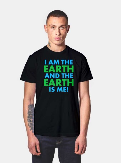 I Am The Earth And The Earth Is Me