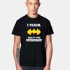 I Teach What's Your Superpower T Shirt