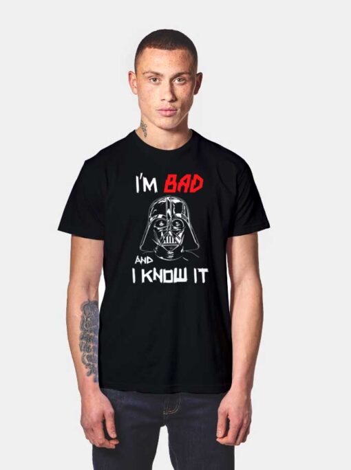 I'm Bad And I Know It T Shirt