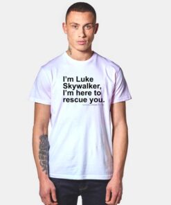 I'm Luke Skywalker T Shirt