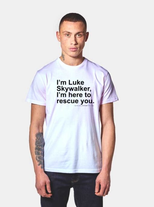 I'm Luke Skywalker T Shirt